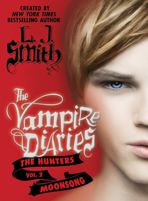 Cover image for book The Vampire Diaries: The Hunters: Moonsong