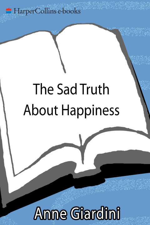 Cover image for book The Sad Truth About Happiness