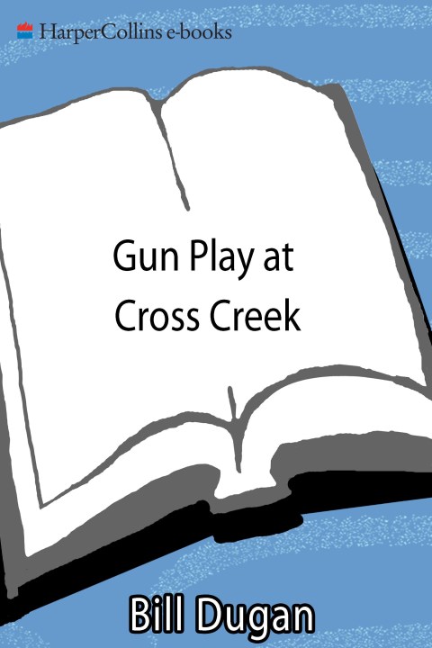 Cover image for book Gun Play at Cross Creek
