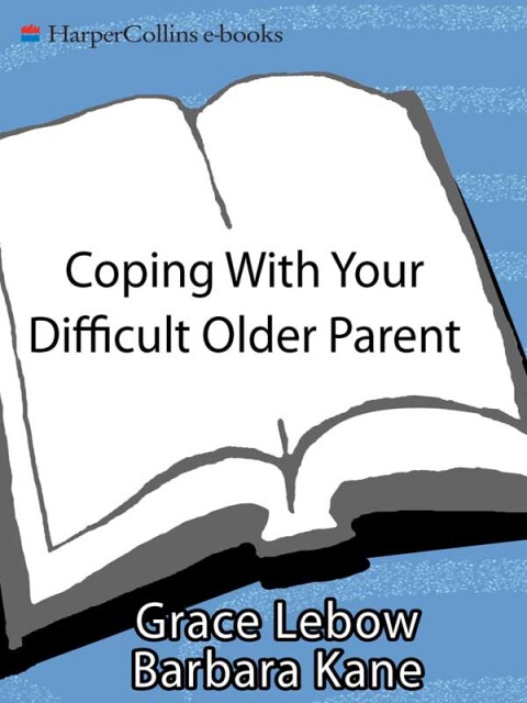 Cover image for book Coping with Your Difficult Older Parent