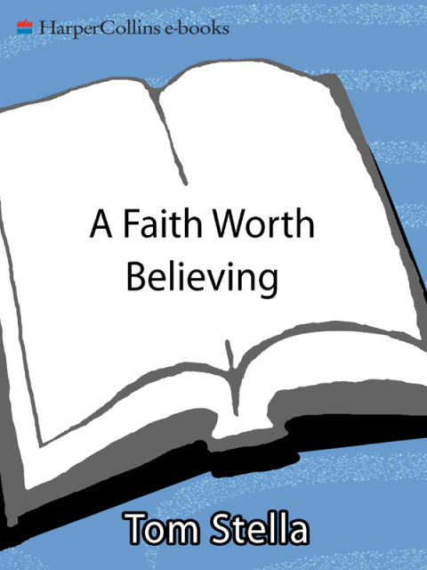 A Faith Worth Believing 