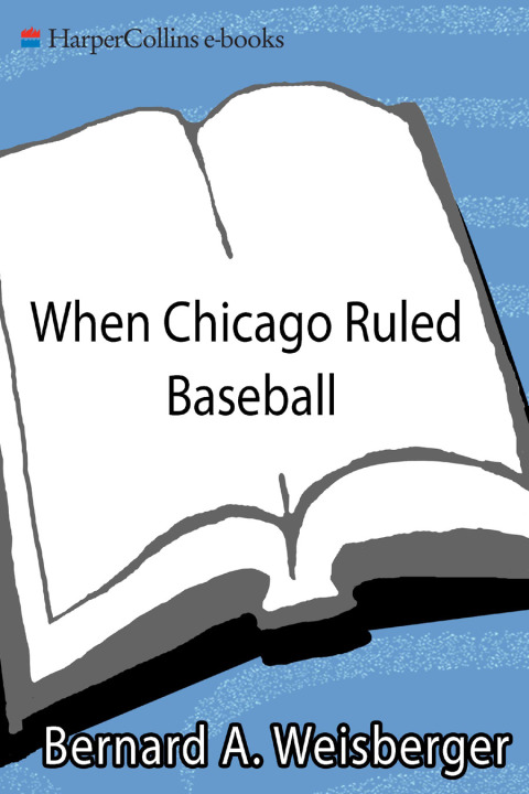 Cover image for book When Chicago Ruled Baseball