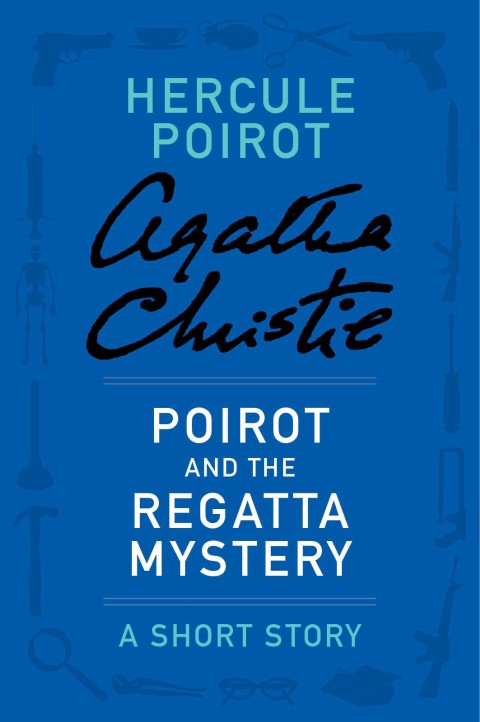 Cover image for book Poirot and the Regatta Mystery