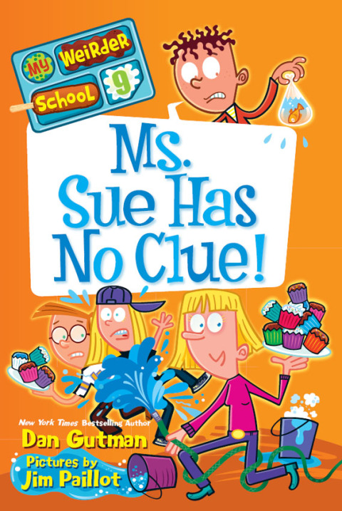 Cover image for book My Weirder School #9: Ms. Sue Has No Clue!