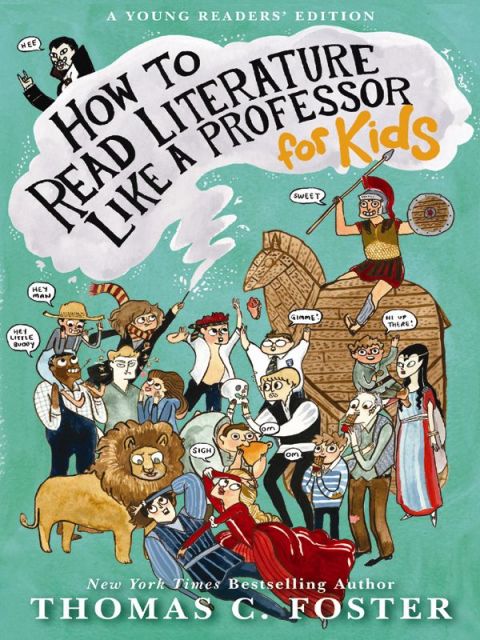 Cover image for book How to Read Literature Like a Professor: For Kids
