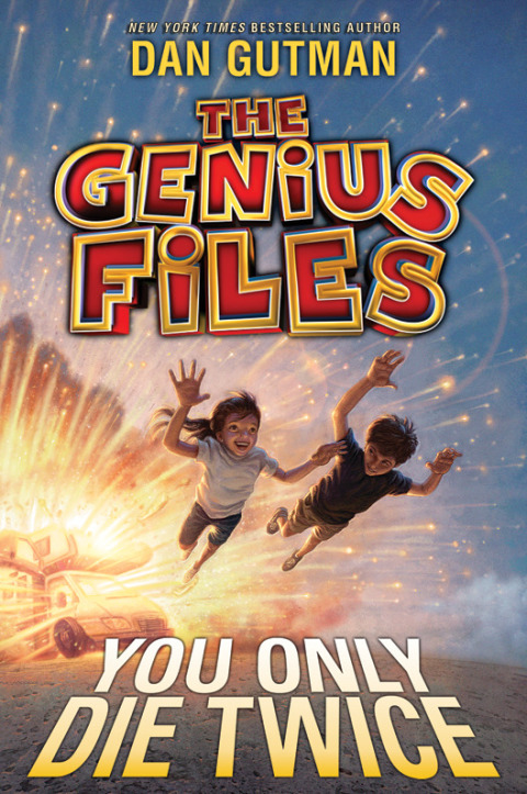 Cover image for book The Genius Files #3: You Only Die Twice