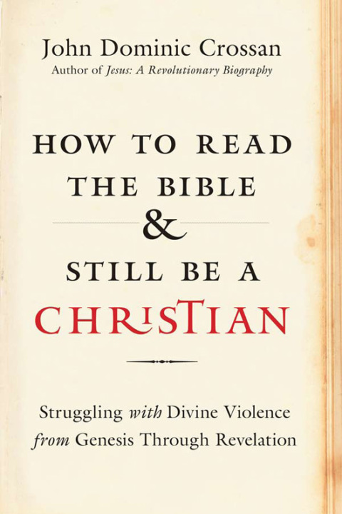 Cover image for book How to Read the Bible and Still Be a Christian