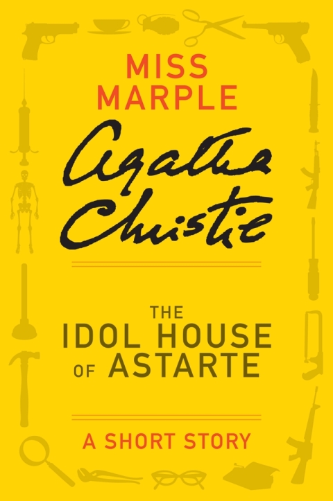 Cover image for book The Idol House of Astarte