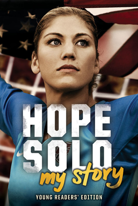 Cover image for book Hope Solo: My Story Young Readers' Edition