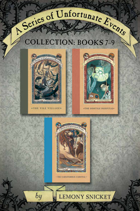 Cover image for book A Series of Unfortunate Events Collection: Books 7-9