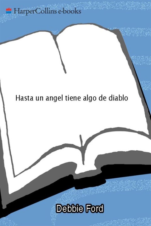 Cover image for book Hasta un angel tiene algo de diablo