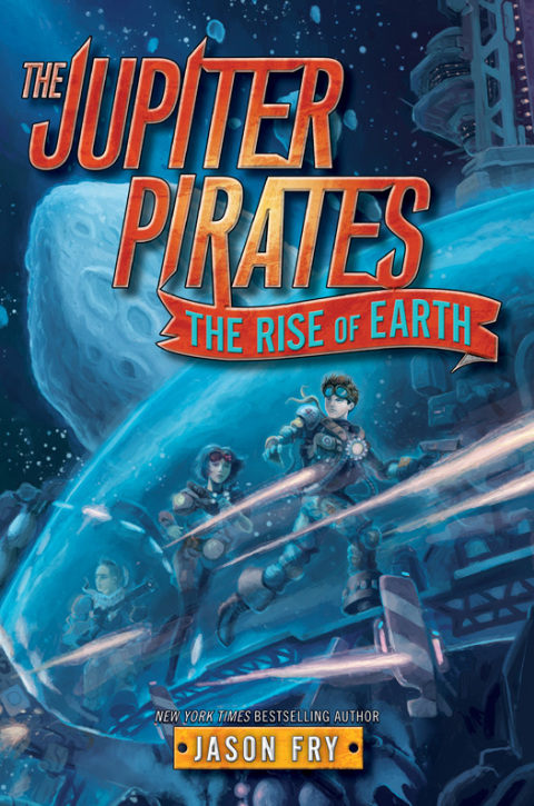 Cover image for book The Jupiter Pirates #3: The Rise of Earth