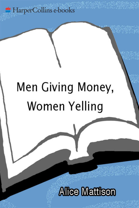 Cover image for book Men Giving Money, Women Yelling