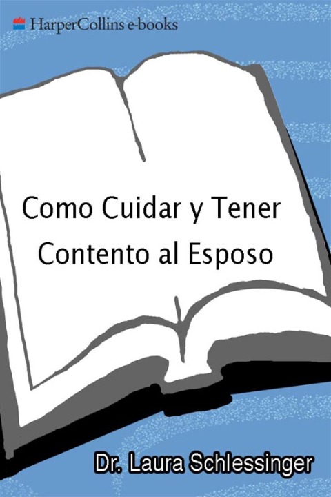 Cover image for book Como Cuidar y Tener Contento al Esposo