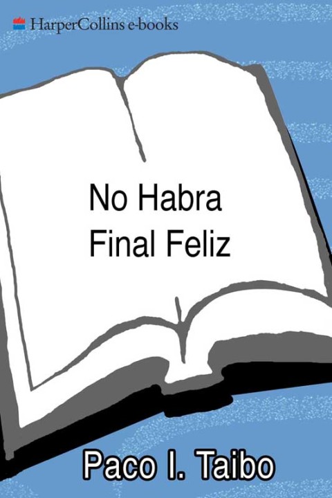 Cover image for book No habra final feliz