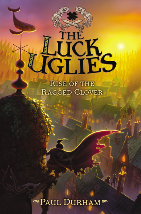 Cover image for book The Luck Uglies: Rise of the Ragged Clover