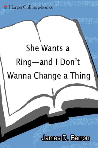 She Wants a Ring—and I Don't Wanna Change a Thing
