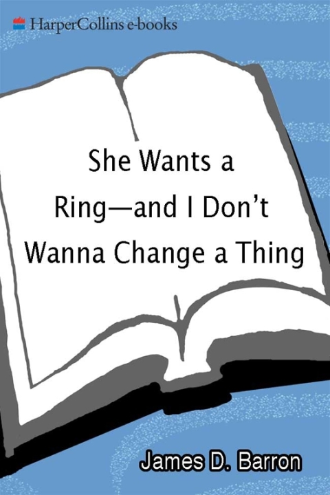 Cover image for book She Wants a Ring—and I Don't Wanna Change a Thing
