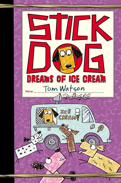 Cover image for book Stick Dog Dreams of Ice Cream