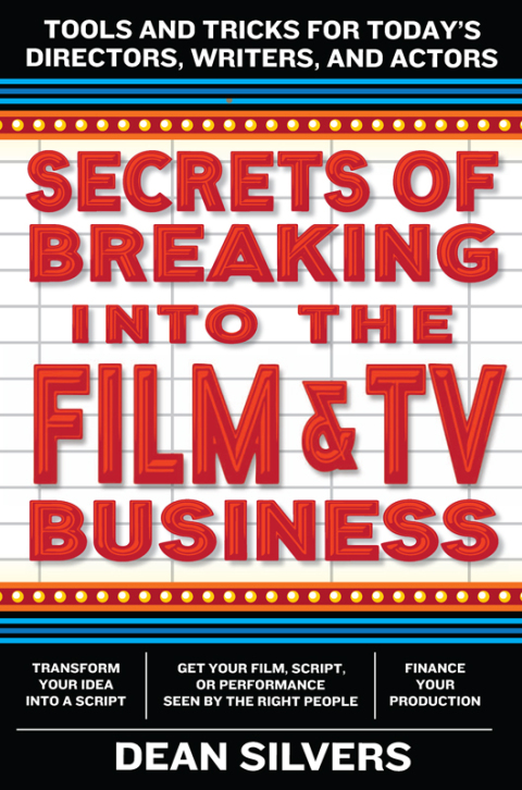 Cover image for book Secrets of Breaking into the Film and TV Business