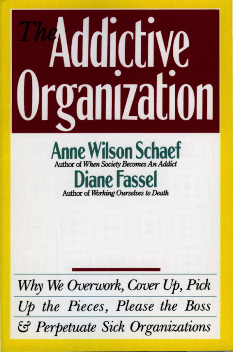 Cover image for book The Addictive Organization