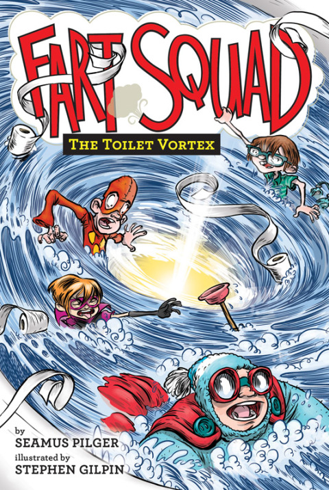 Cover image for book Fart Squad #4: The Toilet Vortex