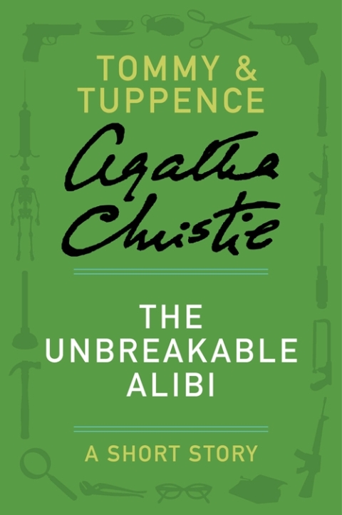 Cover image for book The Unbreakable Alibi