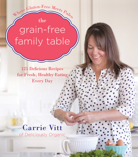 Cover image for book The Grain-Free Family Table