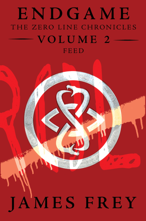 Cover image for book Endgame: The Zero Line Chronicles Volume 2: Feed