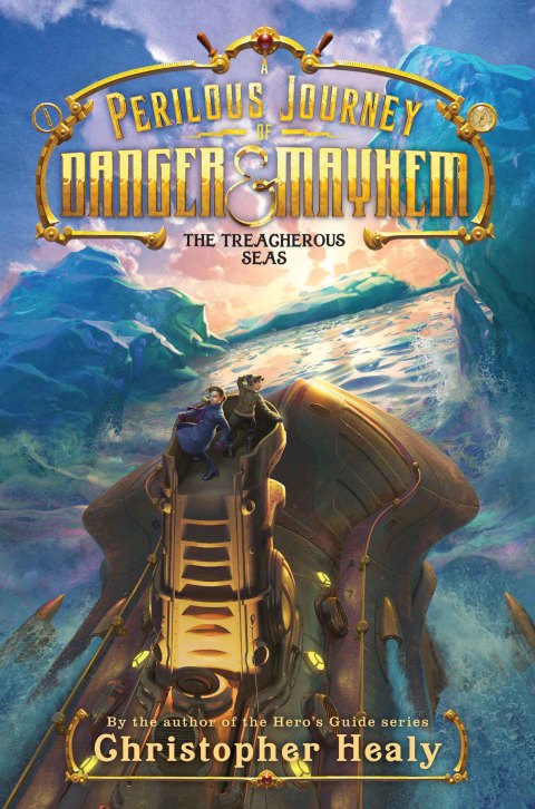 Cover image for book A Perilous Journey of Danger and Mayhem #2: The Treacherous Seas