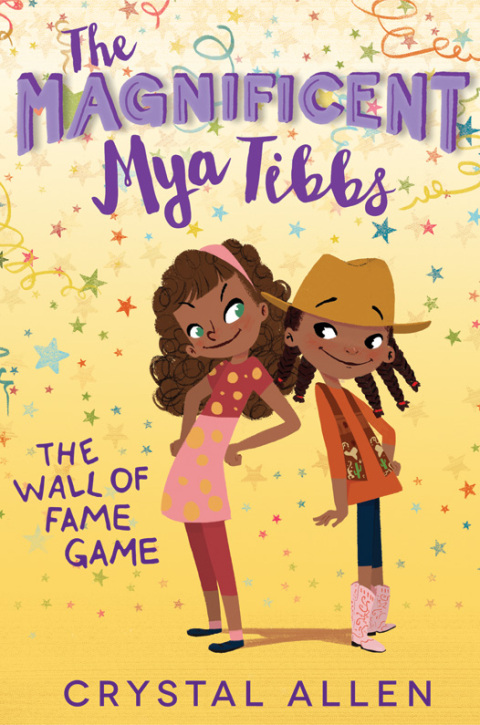 Cover image for book The Magnificent Mya Tibbs: The Wall of Fame Game