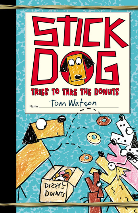 Cover image for book Stick Dog Tries to Take the Donuts