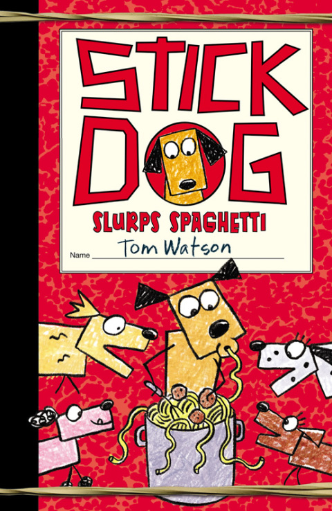 Cover image for book Stick Dog Slurps Spaghetti