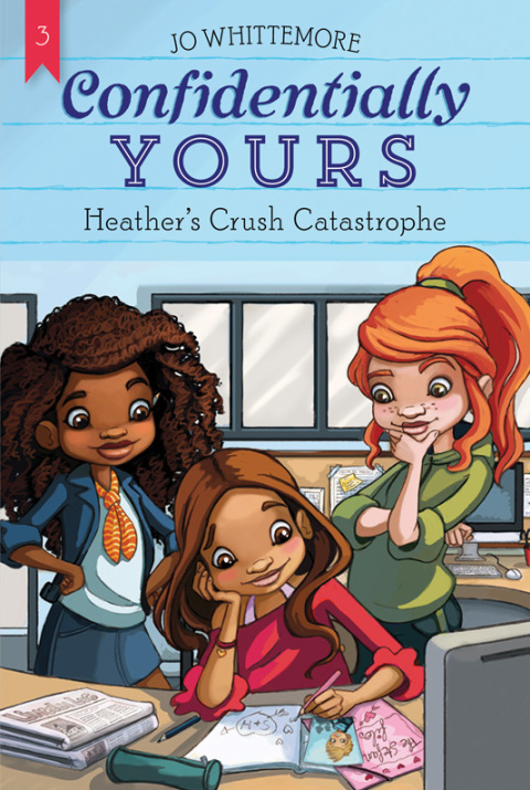 Cover image for book Confidentially Yours #3: Heather's Crush Catastrophe