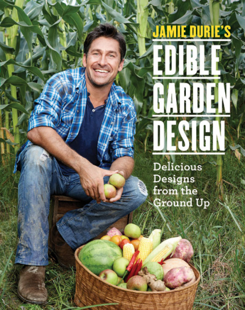 Cover image for book Jamie Durie's Edible Garden Design