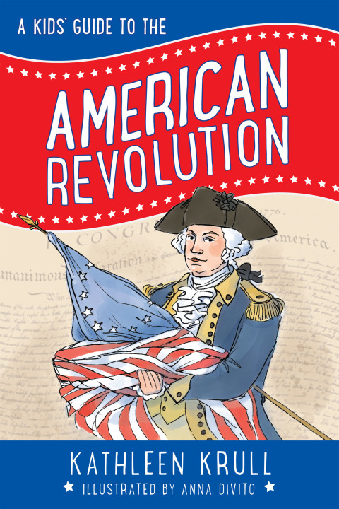 Cover image for book A Kids' Guide to the American Revolution