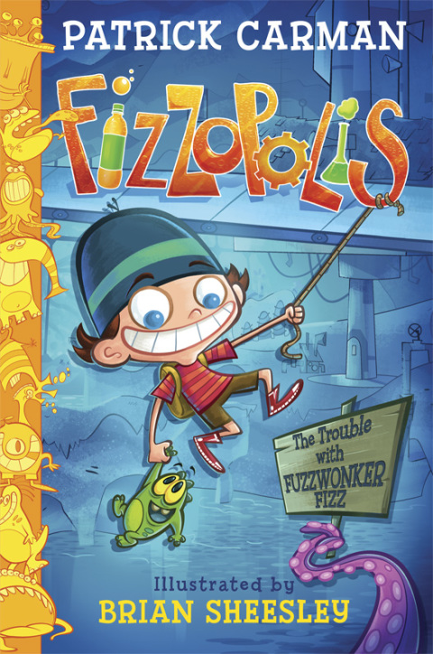 Cover image for book Fizzopolis: The Trouble with Fuzzwonker Fizz