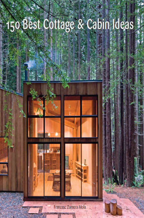 Cover image for book 150 Best Cottage and Cabin Ideas