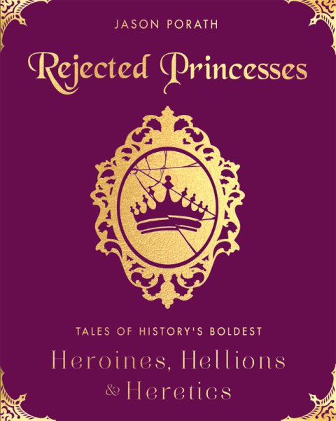 Cover image for book Rejected Princesses