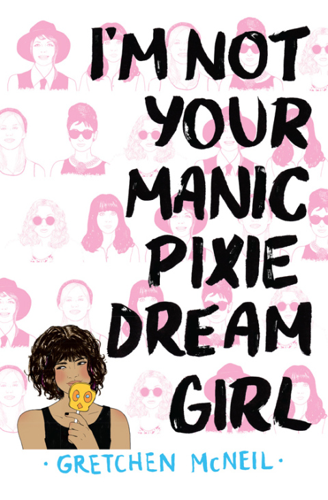 Cover image for book I'm Not Your Manic Pixie Dream Girl