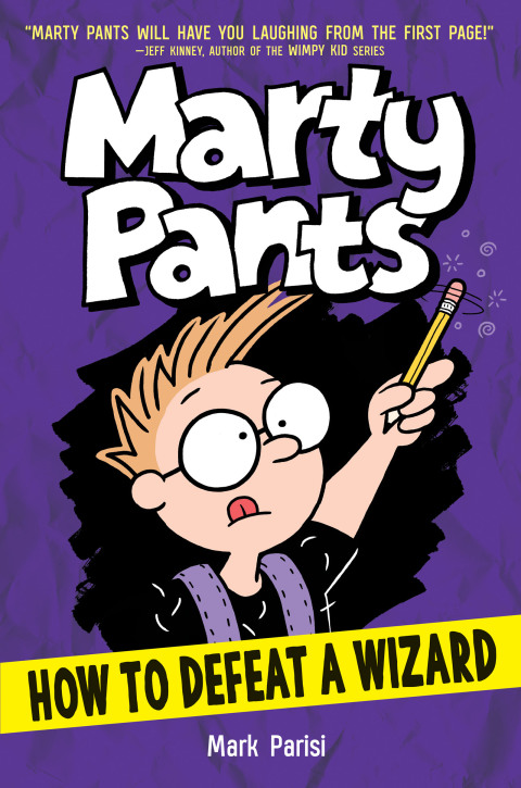 Cover image for book Marty Pants #3: How to Defeat a Wizard