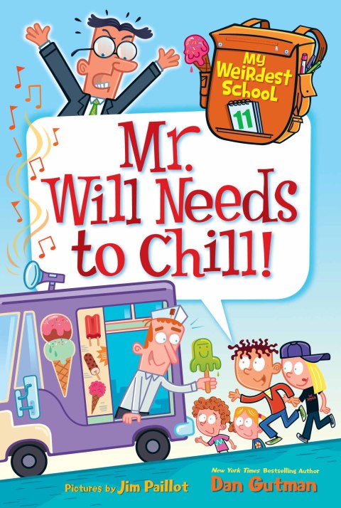 Cover image for book My Weirdest School #11: Mr. Will Needs to Chill!