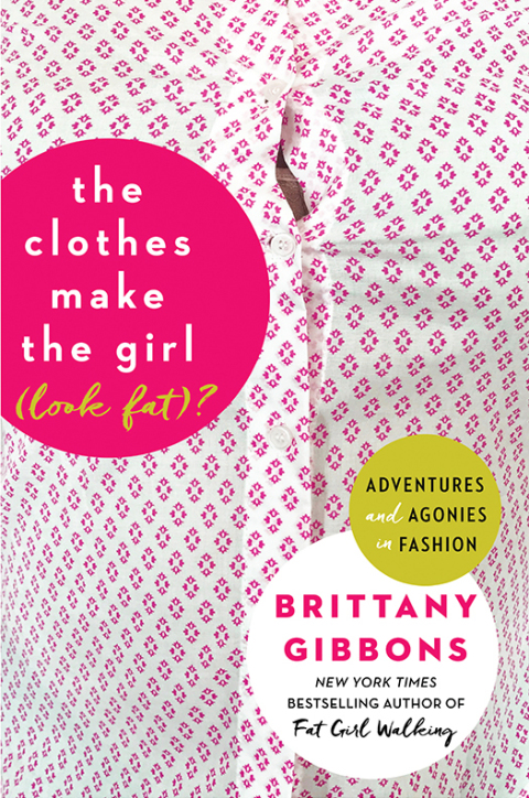 Cover image for book The Clothes Make the Girl (Look Fat)?
