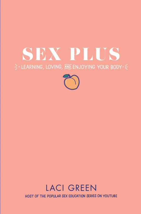 Cover image for book Sex Plus: Learning, Loving, and Enjoying Your Body
