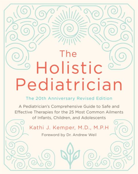 Cover image for book The Holistic Pediatrician, Twentieth Anniversary Revised Edition