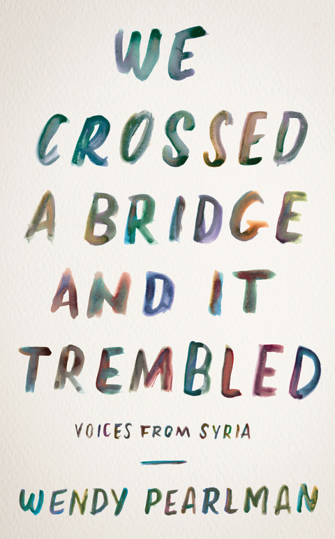Cover image for book We Crossed a Bridge and It Trembled