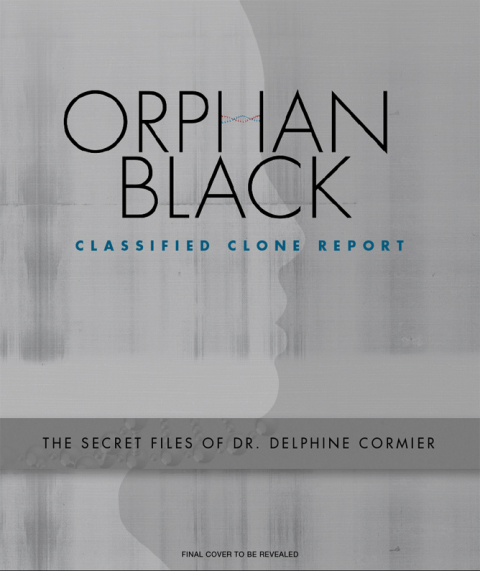 Cover image for book Orphan Black Classified Clone Reports