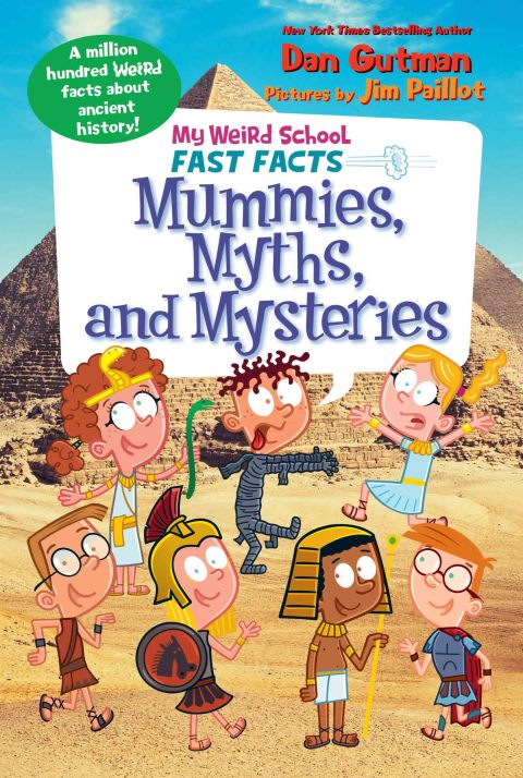 Cover image for book My Weird School Fast Facts: Mummies, Myths, and Mysteries