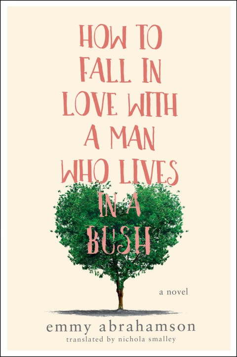 Cover image for book How to Fall In Love with a Man Who Lives in a Bush