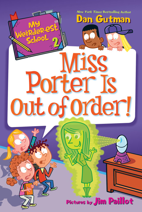 Cover image for book My Weirder-est School #2: Miss Porter Is Out of Order!
